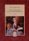 Kiedy Miłość była krwiożercza