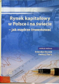 Rynek kapitałowy w Polsce i na świecie jak mądrze inwestować