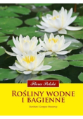 Flora Polski. Rośliny wodne i bagienne