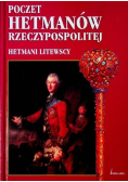 Poczet hetmanów Rzeczypospolitej Hetmani Koronni