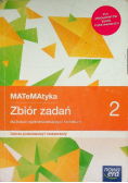 Matematyka 2 Zbiór zadań dla liceum ogólnokształcącego i technikum Zakres podstawowy i rozszerzony