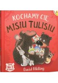 Kochamy cię Misiu Tulisiu