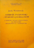 Ambroży Pampowski starosta Jagiellonów