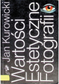 Wartości Estetyczne Fotografii