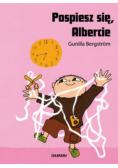 Pospiesz się Albercie
