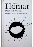 Dom jest daleko. Polska wciąż jest blisko