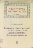 Biblioteka matematyczna Tom 3 Równania nieoznaczone  Ułamki łańcuchowe  Kombinatoryka  Dwumian Newtona