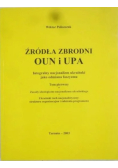 Źródła zbrodni OUN i UPA, Tom I
