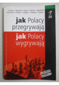 Jak Polacy przegrywają? Jak Polacy wygrywają?