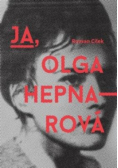 Ja, Olga Hepnarov