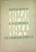 Bataliony Chłopskie na Lubelszczyźnie 1940 -1944