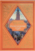 Zygmuntowskie Czasy Tom 1