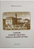 Tarnów domowa ojczyzna Romana Brandstaettera