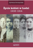 Życie kobiet w Łodzi 1908-1914