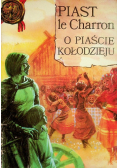 Piast le Charron O Piaście Kołodzieju