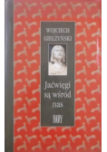 Jaćwięgi są wśród nas