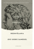 Aureliusz Rozmyślania ( do siebie samego )