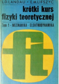 Krótki kurs fizyki teoretycznej Tom I