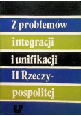 Z problemów integracji i unifikacji II Rzeczypospolitej