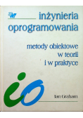 Inżynieria oprogramowania Metody obiektowe w teorii i w praktyce