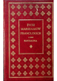 Życie marszałków francuskich z czasów Napoleona