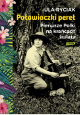 Poławiaczki pereł Pierwsze Polki na krańcach świata