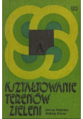 Kształtowanie terenów zieleni