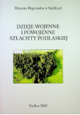 Dzieje wojenne i powojenne szlachty Podlaskiej
