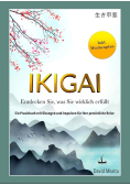 IKIGAI: Entdecken Sie, was Sie wirklich erfullt