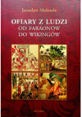 Ofiary z ludzi. Od faraonów do wikingów