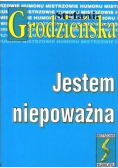 Jestem niepoważna