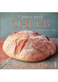 Upiecz swój chleb