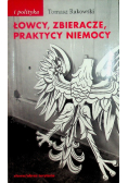 Łowcy, zbieracze, praktycy niemocy