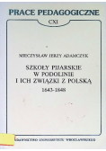 Prace pedagogiczne Szkoły pijarskie w Podolinie i ich związki z polską 1643 1848