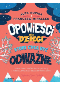Opowieści dla dzieci które chcą być odważne