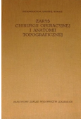 Zarys chirurgii operacyjnej i anatomii topograficznej