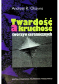Twardość a kruchość tworzyw ceramicznych
