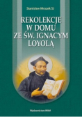 Rekolekcje w domu ze świętym Ignacym Loyolą
