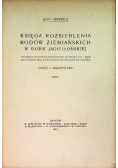 Księga rozsiedlenia rodów ziemiańskich w dobie jagiellońskiej Tom I Część I Małopolska, 1915 r.