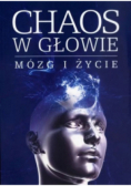 Chaos w głowie mózg i życie