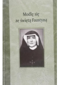 Modlę się że świętą Faustyną