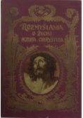 Rozmyślania o życiu Jezusa Chrystusa, 1931 r.