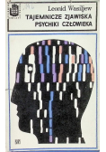 Tajemnicze zjawiska psychiki człowieka