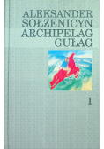 Archipelag Gułag Tom 1