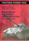 Pancerna rezerwa uderzeniowa Poznań 1945