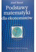 Podstawy matematyki dla ekonomistów