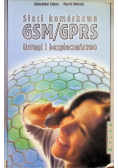 Sieci komórkowe GSM GPRS Usługi i bezpieczeństwo