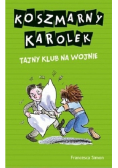 Koszmarny Karolek Tajny Klub nas wojnie