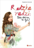 Radzka radzi Tobie dobrze w tym