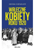 Waleczne kobiety roku 1920